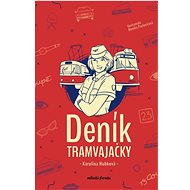 Deník tramvajačky - Karolina Hubková