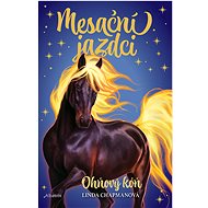 Mesační jazdci 1 - Ohňový kôň - Linda Chapmanová