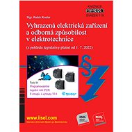 Vyhrazená elektrická zařízení a odborná způsobilost v elektrotechnice (z pohledu legislativy platné  - Mgr. Radek Roušar