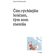 Čím rýchlejšie kráčam, tým som menšia - Kjersti A. Skomsvold