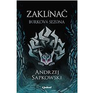 Zaklínač Búrková sezóna - Andrzej Sapkowski