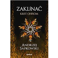 Zaklínač V Krst ohňom - Andrzej Sapkowski