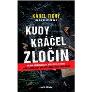 Kudy kráčel zločin - Hana Hlušičková