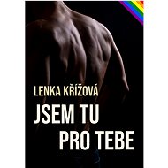 Jsem tu pro tebe - Lenka Křížová