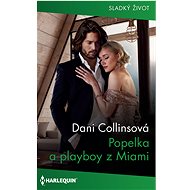 Popelka a playboy z Miami - Dani Collinsová