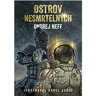 Ostrov nesmrtelných - Ondřej Neff
