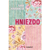 Hniezdo - Ivana Havranová