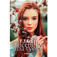 Chcem byť iba tvoja - T.J. Lex