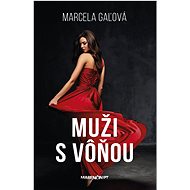 Muži s vôňou - Marcela Gaľová