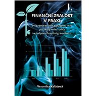 Finanční zralost v praxi I. - Veronika Kalátová