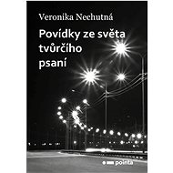 Povídky ze světa tvůrčího psaní - MVDr. Veronika Nechutná