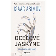 Oceľové jaskyne - Isaac Asimov