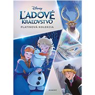 Ľadové kráľovstvo - Platinová kolekcia - Cavan Scott