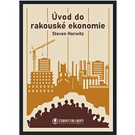 Úvod do rakouské ekonomie - Steven Horwitz