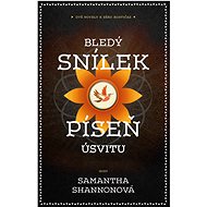 Bledý snílek | Píseň úsvitu - Samantha Shannonová