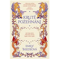 Kruté požehnání - Emily Thiedeová