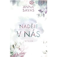 Naděje v nás - Anna Savas