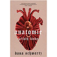Anatomie: Příběh lásky - Dana Schwartz