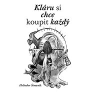 Kláru si chce koupit každý - Heliodor Šimanik