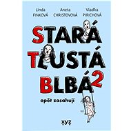 Stará, tlustá, blbá opět zasahují - Aneta Christovová