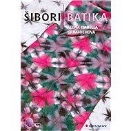 Šibori batika - Alena Isabella Grimmichová