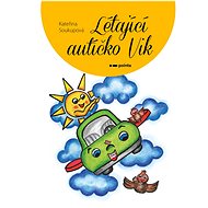 Létající autíčko Vik - Kateřina Soukupová
