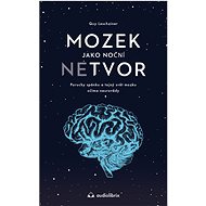Mozek jako noční netvor - Dr Guy Leschziner