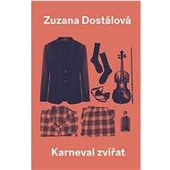 Karneval zvířat - Zuzana Dostálová