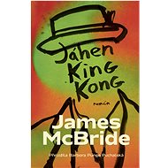 Jáhen King Kong - James McBride