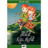 Školák Kája Mařík - Felix Háj