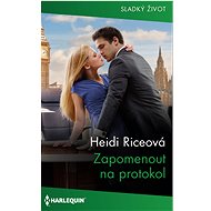 Zapomenout na protokol - Heidi Riceová
