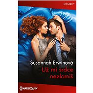 Už mi srdce nezlomíš - Susannah Erwinová