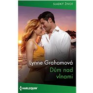 Dům nad vlnami - Lynne Grahamová