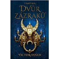 Dvůr zázraků - Victor Dixen