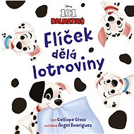 Disney - 101 dalmatinů - Flíček dělá lotroviny - Cavan Scott