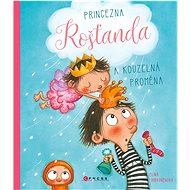 Princezna Rošťanda a kouzelná proměna  - Mervi Lindman