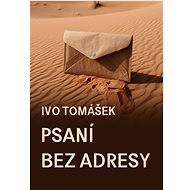 Psaní bez adresy - Ivo Tomášek