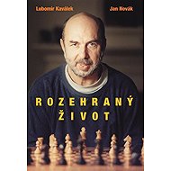 Rozehraný život - Jan Novák  Lubomír Kaválek