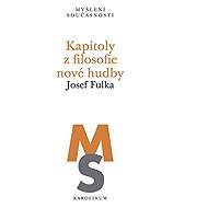 Kapitoly z filosofie nové hudby - Josef Fulka