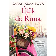 Útěk do Říma - Sarah Adamsová