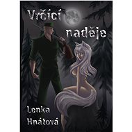 Vrčící naděje - Lenka Hnátová