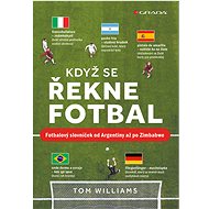 When you say football - Tom Williams