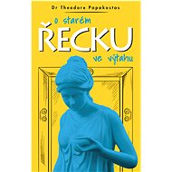 O starém Řecku ve výtahu - Theodore Papakostas Dr
