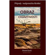 Obraz chamtivosti - Daniel Janů