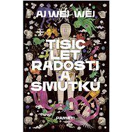 Tisíc let radostí a smutků: Paměti - Aj Wej-wej