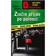 Crime comes after midnight - Ladislav Beran