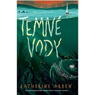 Temné vody - Katherine Arden