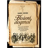 Hoření dogmat - MUDr. Karel Novák