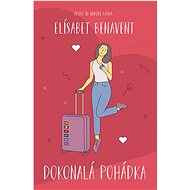 Dokonalá pohádka - Elísabet Benavent