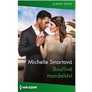 Bouřlivé manželství - Michelle Smartová